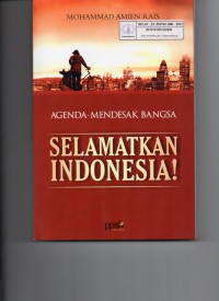 Image of Agenda Mendesak Bangsa : Selamatkan Indonesia!
